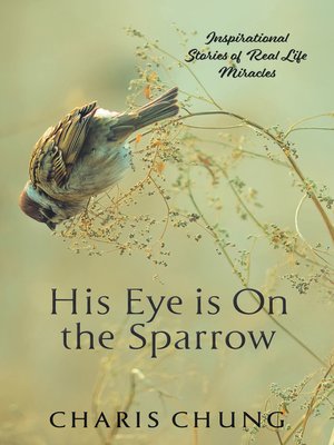 cover image of His Eye Is on the Sparrow